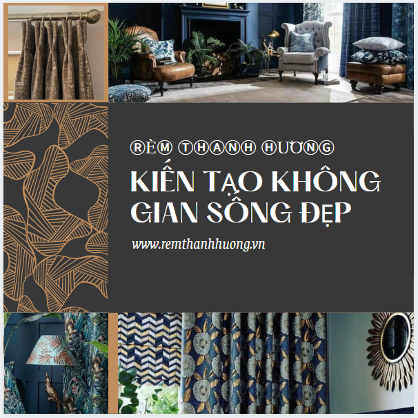 Rèm Thanh Hương - Kiến tạo không gian sống đẹp